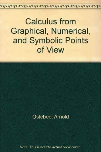 Beispielbild fr Calculus from Graphical, Numerical, and Symbolic Points of View (Calculus from Graphs, Numbers, & Symbols): Student Answer Book zum Verkauf von Wonder Book