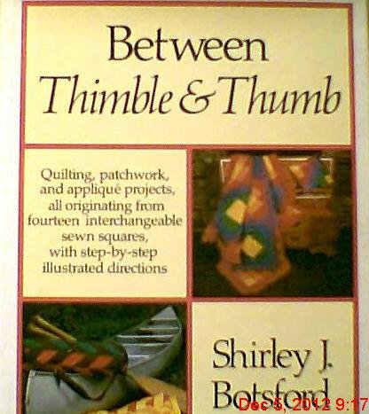 Stock image for Between Thimble & Thumb for sale by Wonder Book