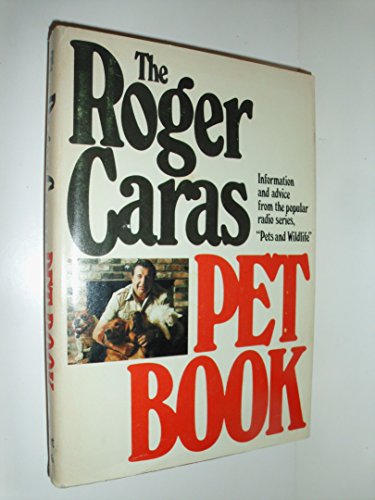 Beispielbild fr The Roger Caras pet book zum Verkauf von Ragged Media