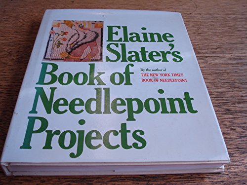 Imagen de archivo de Elaine Slater's Book of Needlepoint Projects a la venta por Top Notch Books