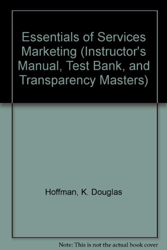 Essentials of Services Marketing (Instructor's Manual, Test Bank, and Transparency Masters) (9780030178030) by [???]