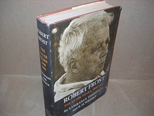 Beispielbild fr Robert Frost: The Later Years, 1938-63 zum Verkauf von Books of the Smoky Mountains