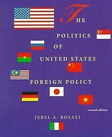 Beispielbild fr The Politics of United States Foreign Policy zum Verkauf von Better World Books