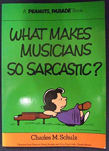 9780030181115: What Makes Musicians So Sarcastic?