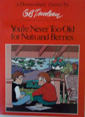 Imagen de archivo de You're Never Too Old for Nuts and Berries a la venta por Black and Read Books, Music & Games