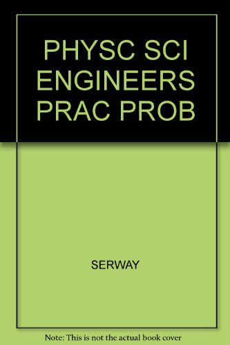 Practice Problems with Solutions (9780030182389) by Serway, Raymond A.