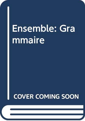 Imagen de archivo de Ensemble. Grammaire: An Integrated Approach to French (French and English Edition) a la venta por Wonder Book