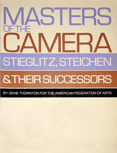 Beispielbild fr Masters of the Camera: Stieglitz, Steichen & Their Successors zum Verkauf von ThriftBooks-Atlanta