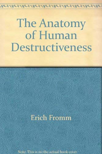 9780030184512: The Anatomy of Human Destructiveness