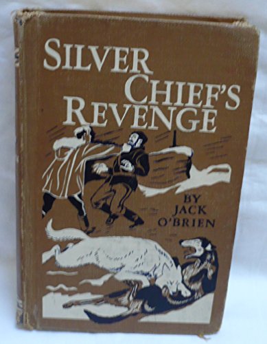 9780030187414: Silver Chief's revenge;