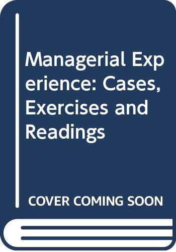 Imagen de archivo de The managerial experience: Cases, exercises, and readings" a la venta por Hawking Books