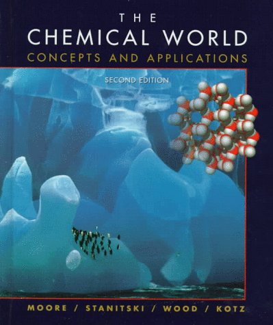 9780030190940: The Chemical World: Concepts and Applications
