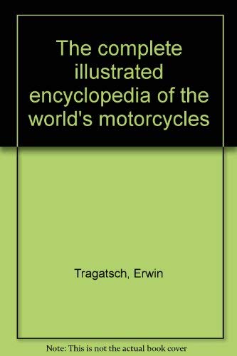 Stock image for The complete illustrated encyclopedia of the world's motorcycles for sale by HPB-Ruby