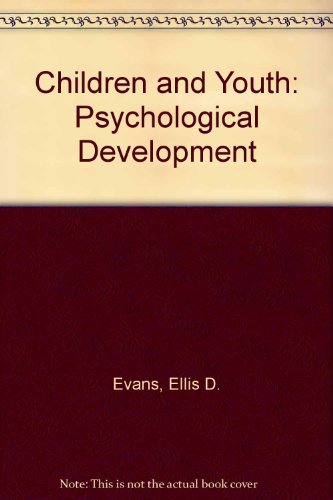 Stock image for Children and Youth: Psychosocial Development for sale by ThriftBooks-Dallas