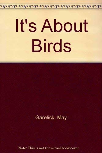 It's About Birds (9780030194313) by Garelick, May