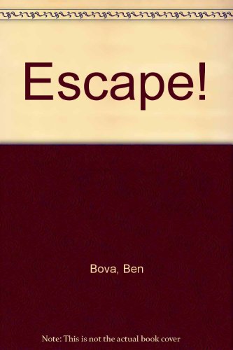 Escape! (9780030197918) by Bova, Ben