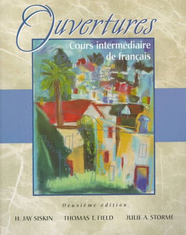 Ouvertures: Cours Intermediaire De Franciais (9780030200793) by Siskin, H. Jay; Field, Thomas T.