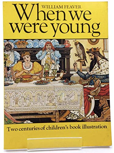 Stock image for When we were young: Two centuries of children's book illustration for sale by Wonder Book