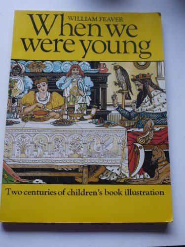 Stock image for When We Were Young: Two Centuries of Children's Book Illustration for sale by Wonder Book