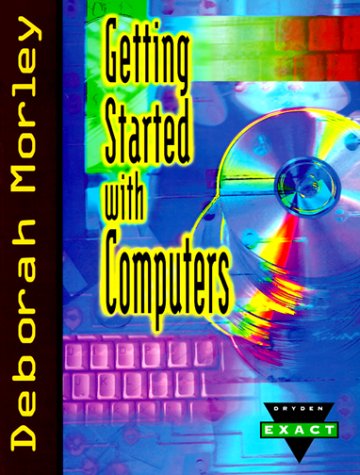 9780030203633: Getting Started with Computers