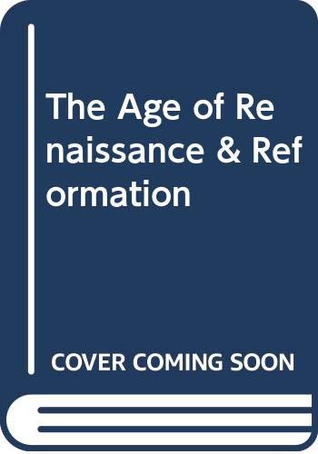 Beispielbild fr The Age of Renaissance & Reformation zum Verkauf von General Eclectic Books