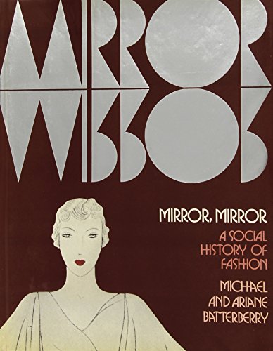 Beispielbild fr Mirror, Mirror: A Social History of Fashion zum Verkauf von WorldofBooks
