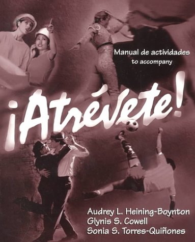 Manual De Actividades to Accompany Atrevete (9780030210730) by Heining-Boynton, Audrey L.; Cowell, Glynis S.; Torres-Quinones, Sonia S.