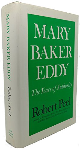 Stock image for Mary Baker Eddy Vol. 3 : The Years of Authority for sale by Better World Books