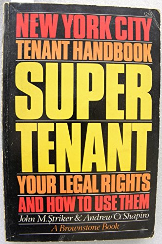 9780030211010: Super Tenant: New York City Tenant Handbook : Your Legal Rights and How to Use Them