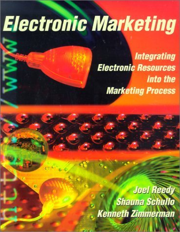 Stock image for Electronic Marketing: Integrating Electronic Resources into the Marketing Process for sale by Books to Die For