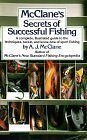 Imagen de archivo de McClane's Secrets of Successful Fishing: A Complete, Illustrated Guide to the Techniques, Tackle, and Know-How of Sport Fishing a la venta por Once Upon A Time Books