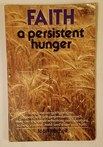 Faith: A persistent hunger (9780030212611) by Mitchell, Joan