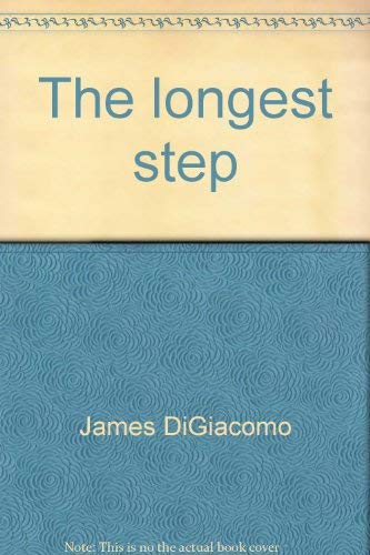9780030212765: Title: The longest step Searching for God The Encounter s