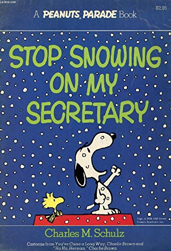 Stock image for Stop Snowing on My Secretary: Cartoons from You've Come a Long Way, Charlie Brown and "Ha Ha Herman," Charlie Brown (Peanuts Parade 20) for sale by THE OLD LIBRARY SHOP