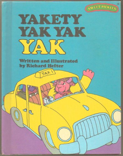 Beispielbild fr Yakety Yak Yak Yak zum Verkauf von ThriftBooks-Dallas