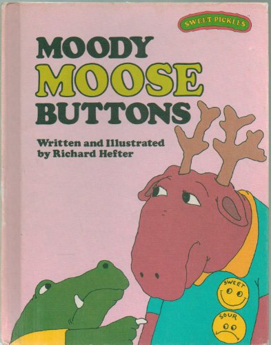 Stock image for Moody Moose Buttons (Sweet Pickles Series) for sale by Jenson Books Inc