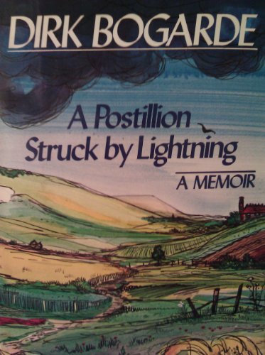 Stock image for DIRK BOGARDE: POSTILLION STRUCK BY LIGHTNING for sale by Riverow Bookshop