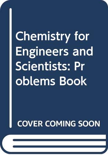 Stock image for Chemistry for Engineers and Scientists: Problems Book for sale by The Book Cellar, LLC