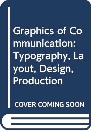 Imagen de archivo de Graphics of Communication: Typography, Layout, Design, Production a la venta por Cheryl's Books