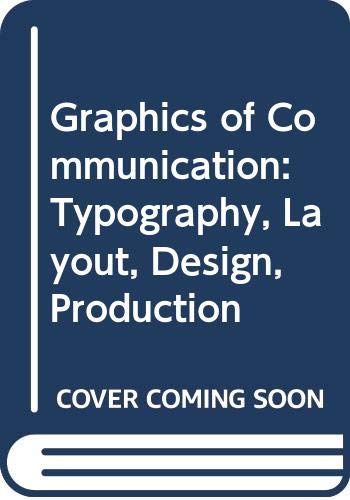 Stock image for Graphics of Communication: Typography, Layout, Design, Production for sale by Cheryl's Books