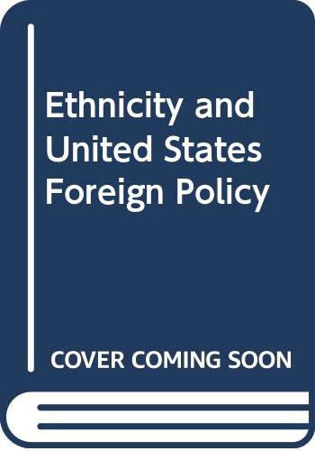 9780030218064: Ethnicity and United States Foreign Policy