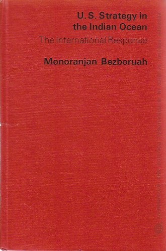 9780030218118: U.S. strategy in the Indian Ocean: The international response (Praeger special studies in international politics and government)
