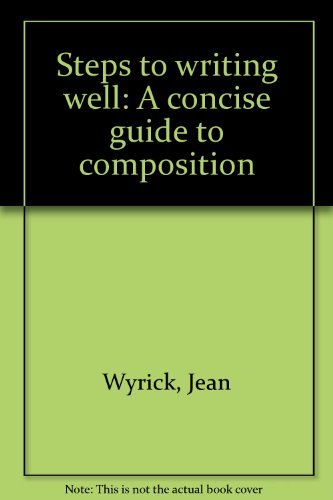 Imagen de archivo de Steps to Writing Well: A Concise Guide to Composition a la venta por The Book Beast