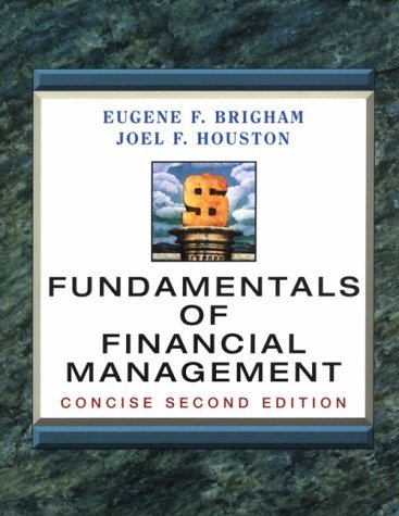 Imagen de archivo de FUNDAMENTALS FINANCIAL MGMT:CONCISE 2E (2nd ed) (Dryden Press Series in Finance) BRIGHAM and Houston, Joel F. a la venta por Orphans Treasure Box