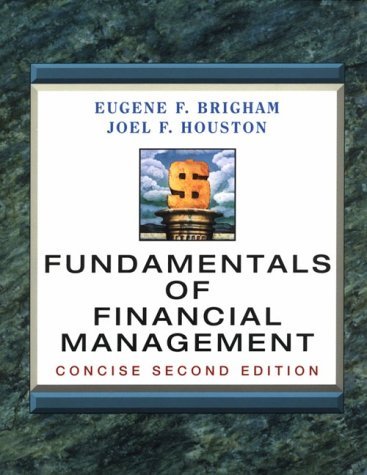 FUNDAMENTALS FINANCIAL MGMT:CONCISE 2E (9780030223198) by BRIGHAM; Houston, Joel F.