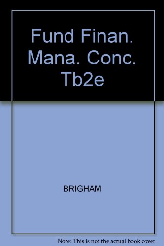 Fund Finan. Mana. Conc. Tb2e (9780030223273) by BRIGHAM