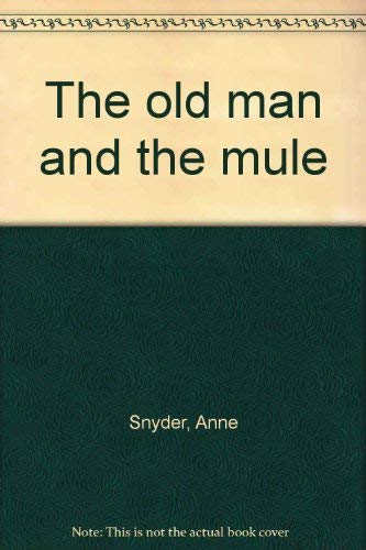 Beispielbild fr Old Man and the Mule zum Verkauf von Table of Contents