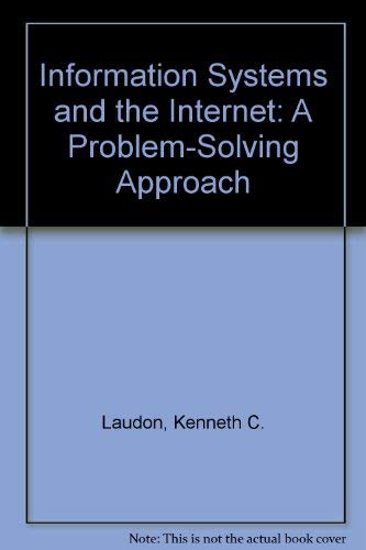 9780030225772: Information Systems and the Internet: A Problem-Solving Approach