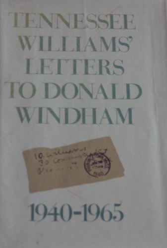 9780030226366: Tennessee William's Letters to Donald Windham, 1940-1965