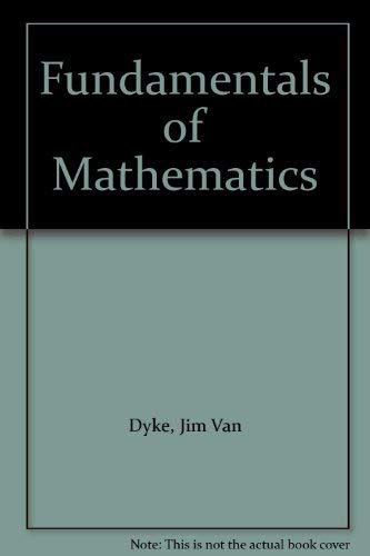 Student Solutions Manual for Van Dykeâ€™s Fundamentals of Mathematics, 7th (9780030226632) by VAN DYKE